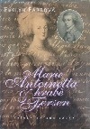 Marie Antoinetta & Axel Fersen - Příběh tajené lásky