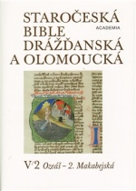 Staročeská Bible drážďanská a olomoucká sv. V/II