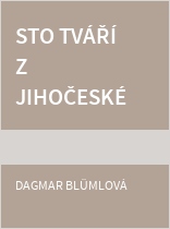 Sto tváří z jihočeské kulturní historie