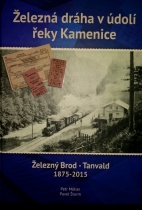 Železná draha v údolí řeky Kamenice