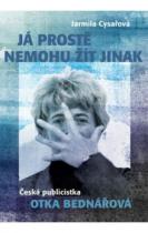 Já prostě nemohu žít jinak
