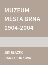 Muzeum města Brna 1904-2004