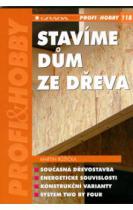 Stavíme dům ze dřeva
