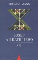 Josef a bratří jeho (1): Příběhy Jákobovy a Mladý Josef