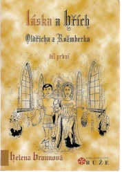Láska a hřích Oldřicha z Rožmberka I. díl