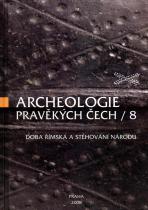 Archeologie pravěkých Čech. 8, Doba římská a stěhování národů