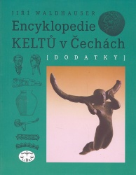 Encyklopedie Keltů v Čechách. Dodatky