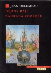 Dějiny ráje. Zahrada rozkoše