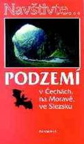 Navštivte... Podzemí v Čechách, na Moravě a ve Slezsku