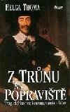 Z trůnu na popraviště