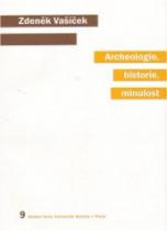 Archeologie, historie, minulost