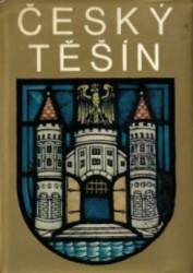 Český Těšín - 50 let městem : Studie a materiály k minulosti a výstavbě města