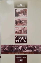 Český Těšín válečné a poválečné osudy města