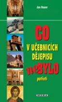 Co v učebnicích dějepisu nebylo potřetí