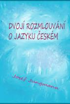 Dvojí rozmlouvání o jazyku českém