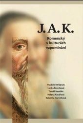 J.A.K. - Komenský v kulturách vzpomínání