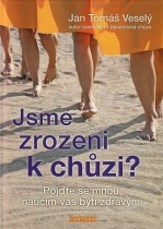 Jsme zrozeni k chůzi?