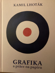 Kamil Lhoták - Grafika a práce na papíru