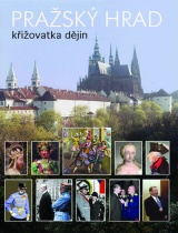 Pražský hrad: křižovatka dějin