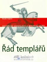 Řád templářů - Historické souvislosti a mystické vazby