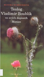 Teolog Vladimír Boublík ve svých dopisech Monice