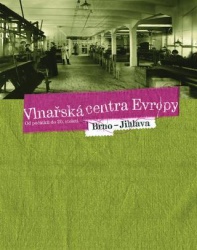 Vlnařská centra Evropy. Brno - Jihlava. Od počátků do 20. století
