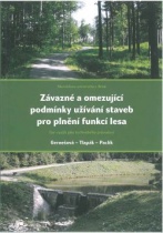 Závazné a omezující podmínky užívání staveb pro plnění funkcí lesa